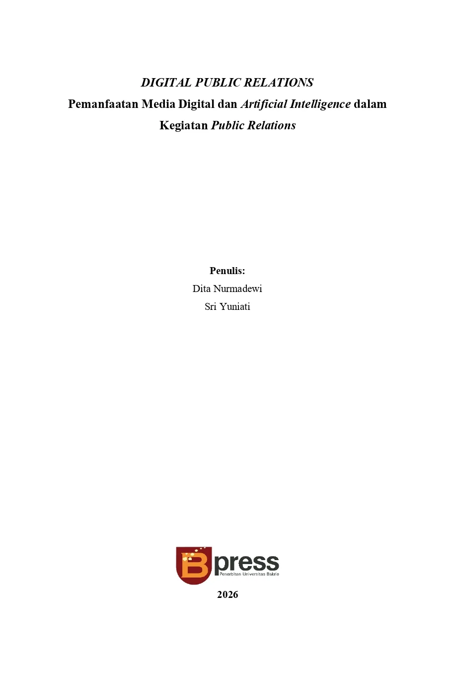 Digital Public Relations Pemanfaatan Media Digital dan Artificial Intelligence dalam Kegiatan Public Relations