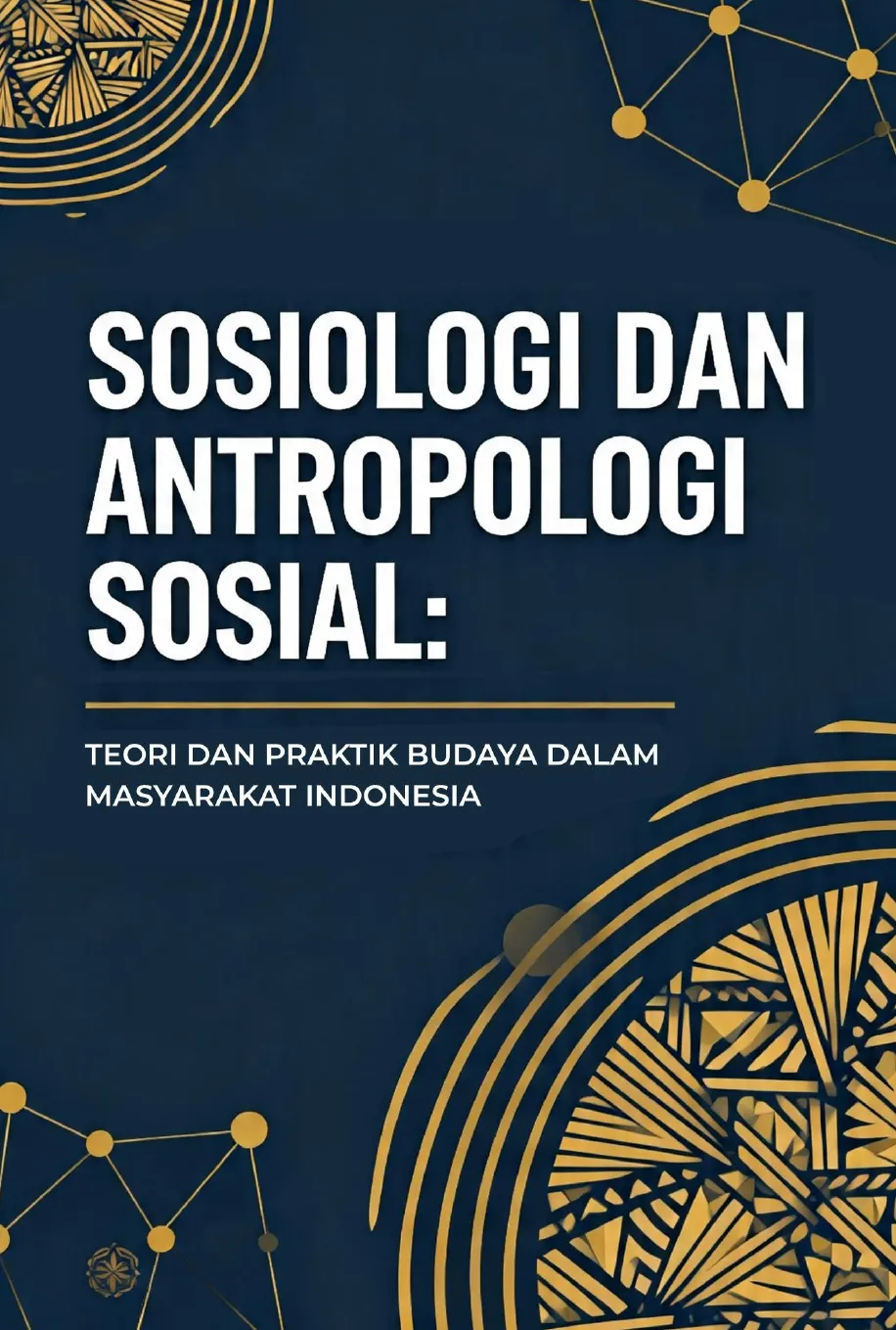 Sampul Sosiologi dan Antropologi Sosial: Teori dan Praktik Budaya dalam Masyasrakat Indonesia