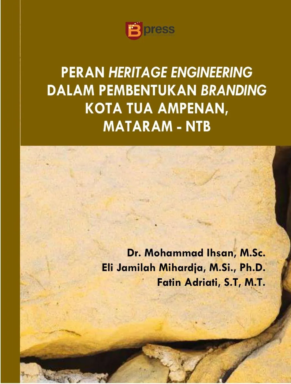Peran Heritage Engineering Dalam Pembentukan Branding Kota Tua Ampenan, Mataram – NTB