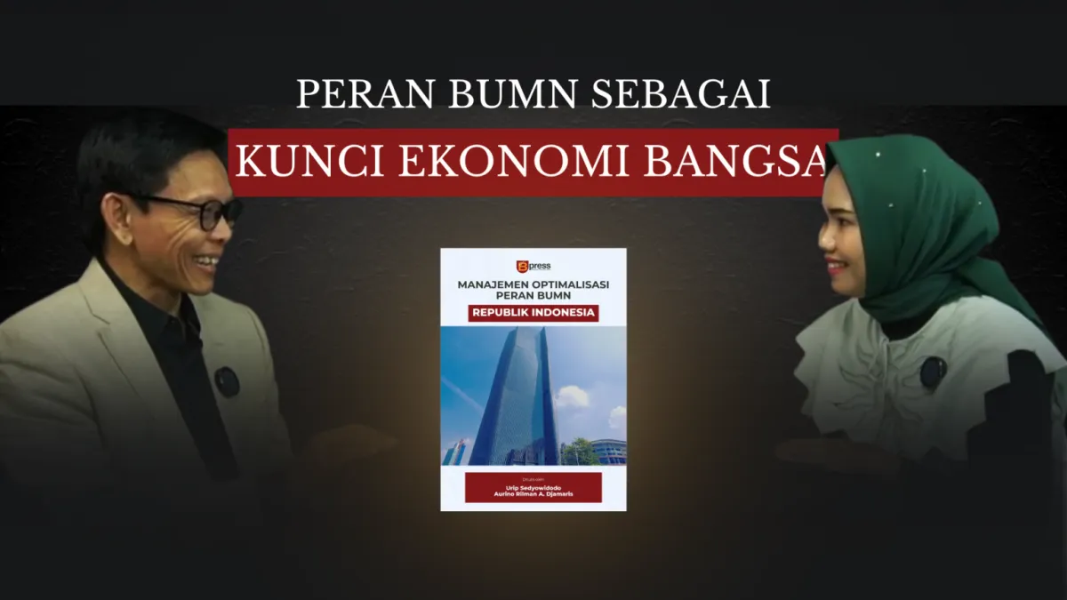 Bedah Buku Berbagi Ilmu – Manajemen Optimalisasi Peran BUMN | Episode 3